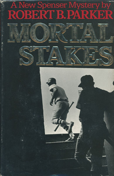 Mortal Stakes. ROBERT B. PARKER