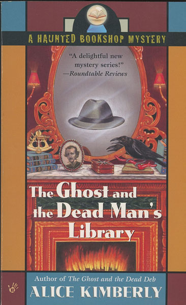 The Ghost And The Dead Man's Library ALICE KIMBERLY