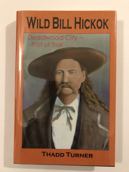 Wild Bill Hickok: Deadwood City, End Of Trail. THAD TURNER