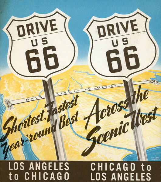 Drive U S 66: Shortest, Fastest Year-'Round Best Across The Scenic West, Los Angeles To Chicago, Chicago To Los Angeles NATIONAL HIGHWAY 66 ASSOCIATION