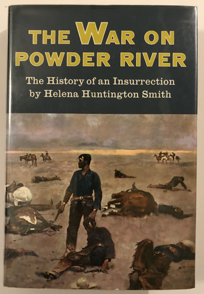 The War On Powder River. HELENA HUNTINGTON SMITH