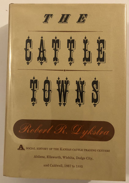 The Cattle Towns ROBERT R. DYKSTRA