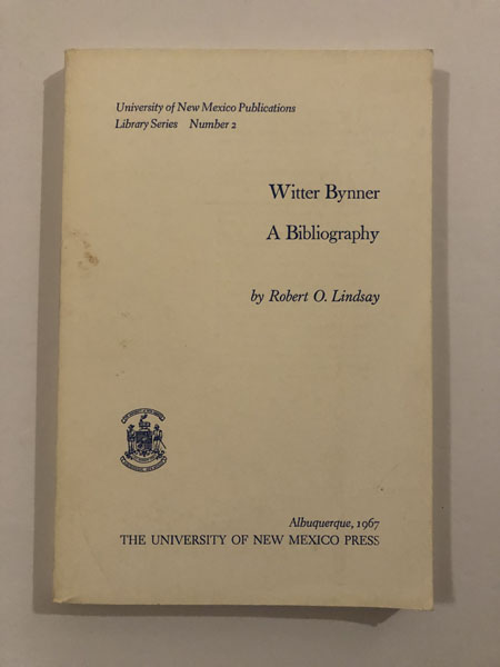 Witter Bynner A Bibliography ROBERT O. LINDSAY