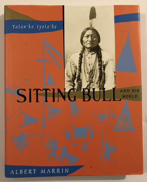 Sitting Bull And His World ALBERT MARRIN
