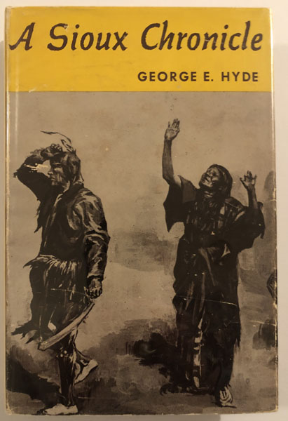 A Sioux Chronicle GEORGE E HYDE