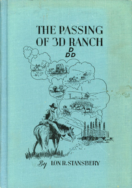 The Passing Of 3d Ranch. LON R. STANSBERY