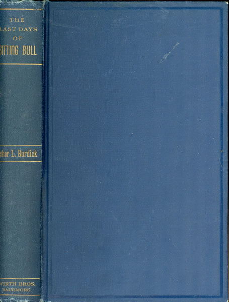 The Last Days Of Sitting Bull, Sioux Medicine Chief USHER L. BURDICK