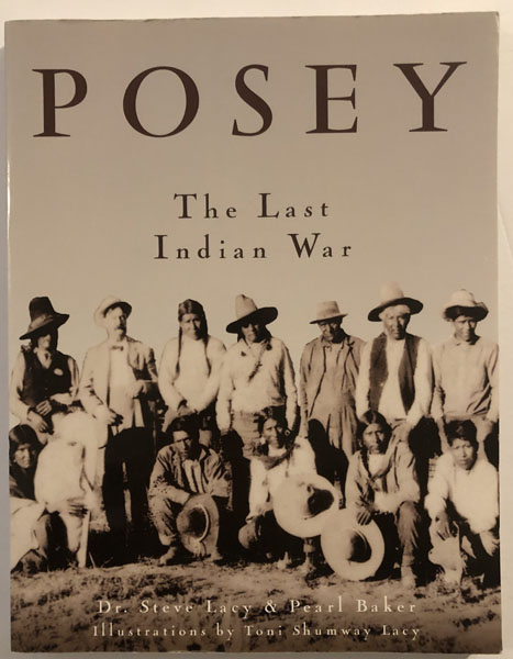 Posey The Last Indian War DR. STEVE AND PEARL BAKER LACY