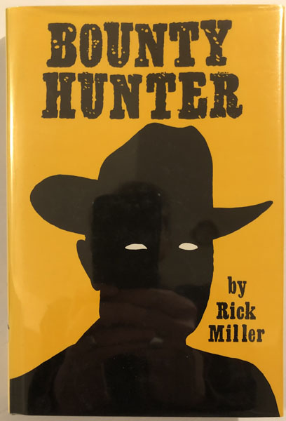 Bounty Hunter RICK MILLER