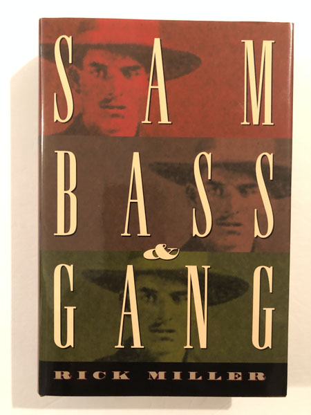 Sam Bass & Gang RICK MILLER