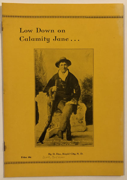 Low Down On Calamity Jane. DUFRAN, DORA [D. DEE PSEUD].