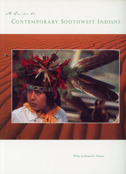 A Guide To Contemporary Southwest Indians FONTANA, BERNARD [WRITTEN BY]