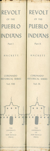 Revolt Of The Pueblo Indians Of New Mexico And Otermin's Attempted Reconquest, 1680-1682. Two Volumes CHARLES WILSON (EDITOR). HACKETT