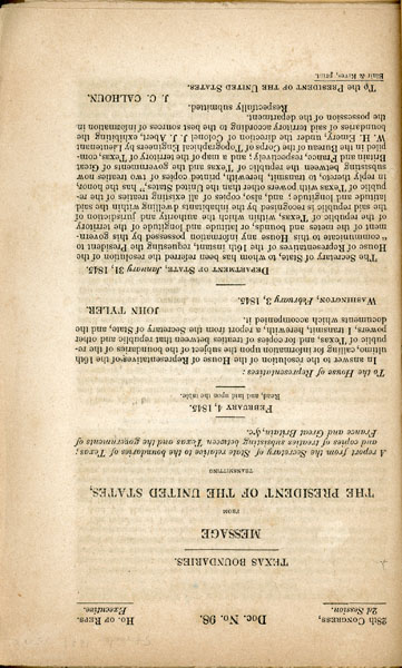 Texas Boundaries. Message From The President Of The United States, Transmitting A Report From The Secretary Of State Relative To The Boundaries Of Texas; And Copies Of Treaties Subsisting Between Texas And The Governments Of France And Great Britain, & C. [TEXAS BOUNDARIES - FRANCE - GREAT BRITAIN].