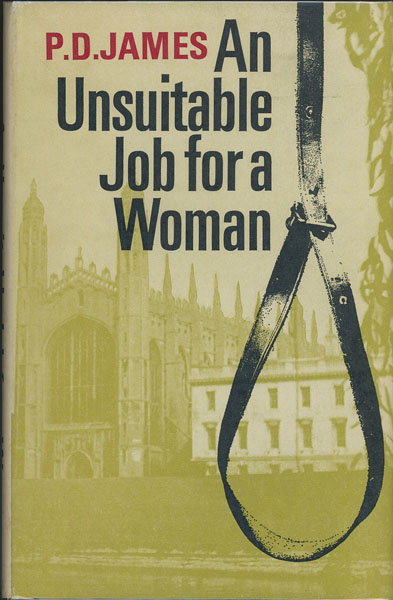 An Unsuitable Job For A Woman. P. D. JAMES