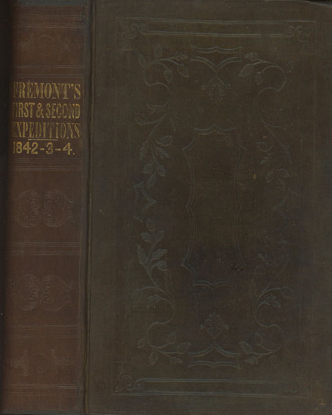 Report Of The Exploring Expedition To The Rocky Mountains In The Year 1842, And To Oregon And North California In The Years 1843-44. JOHN C. FREMONT