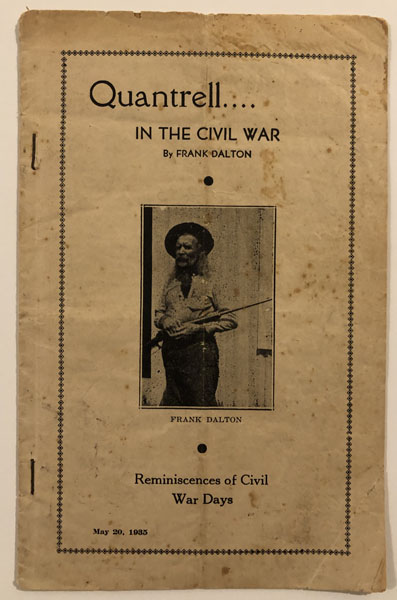 Quantrell .... In The Civil War. Reminiscences Of Civil War Days. (Cover Title) FRANK DALTON