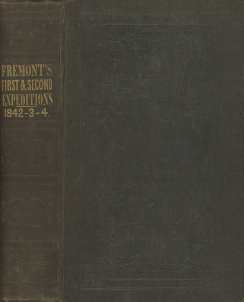 Report Of The Exploring Expedition To The Rocky Mountains In The Year 1842, And To Oregon And North California In The Years 1843-44. JOHN C. FREMONT