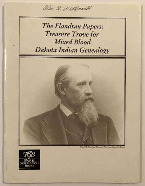 The Flandrau Papers: Treasure Trove For Mixed Blood Dakota Indian Genealogy ALAN R. WOOLWORTH