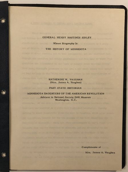 General Henry Hastings Sibley, Whose Biography Is The History Of Minnesota KATHERINE W. VAUGHAN