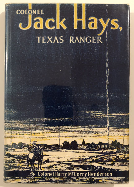 Colonel Jack Hays, Texas Ranger. COLHARRY MCCORRY HENDERSON