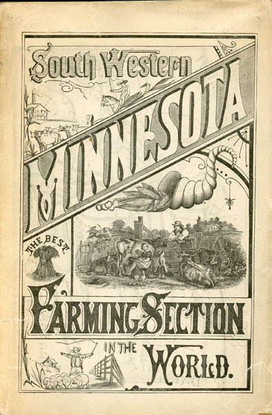 Southwestern Minnesota, The Best Farming Section In The World. (C0ver Title) C. A. CHAPMAN