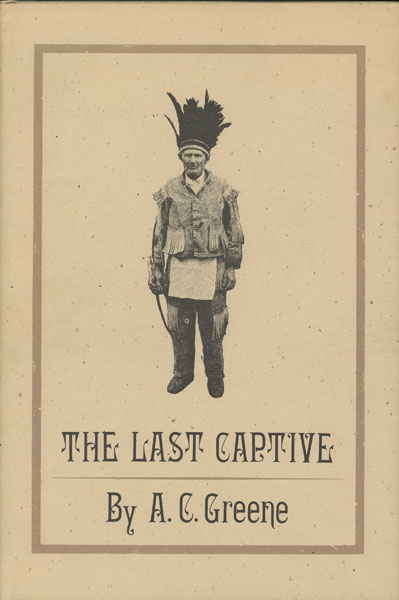 The Last Captive. A. C. GREENE