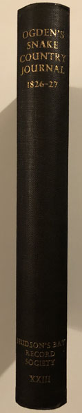 Peter Skene Ogden's Snake Country Journal 1826-27. K. G. (EDITOR) DVIES