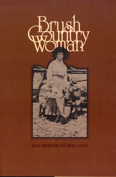 Brush Country Woman ADA MOREHEAD HOLLAND