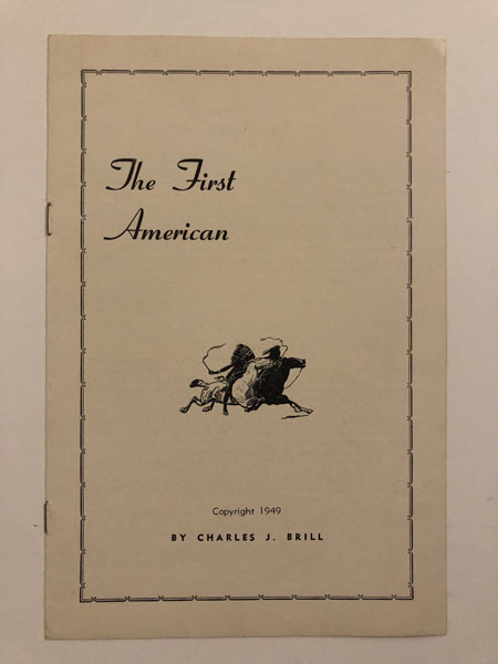 The First American CHARLES J. BRILL