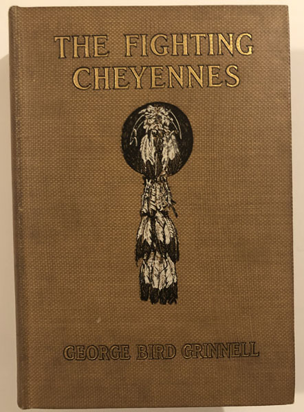 The Fighting Cheyennes. GEORGE BIRD GRINNELL