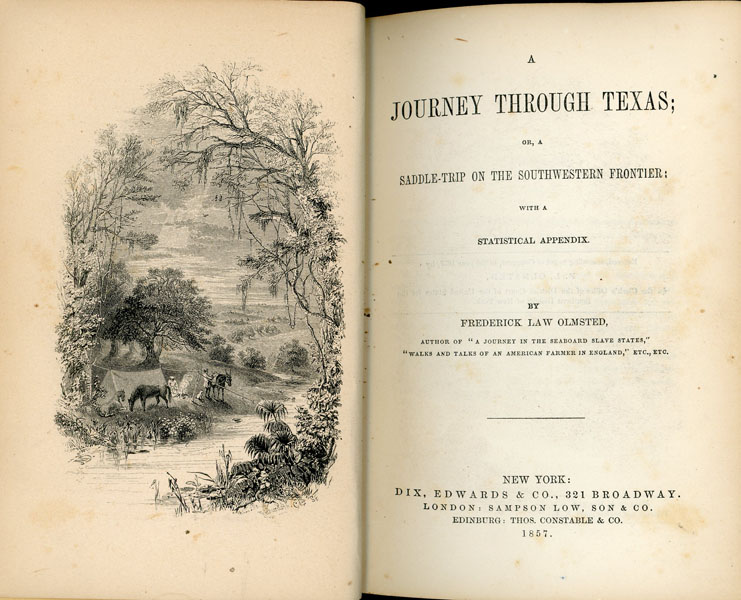 A Journey Through Texas; Or A Saddle - Trip On The Southwestern Frontier; With A Statistical Appendix FREDERICK LAW OLMSTED