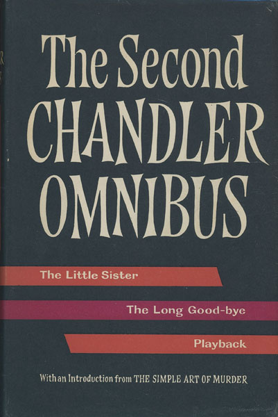 The Second Chandler Omnibus. RAYMOND CHANDLER
