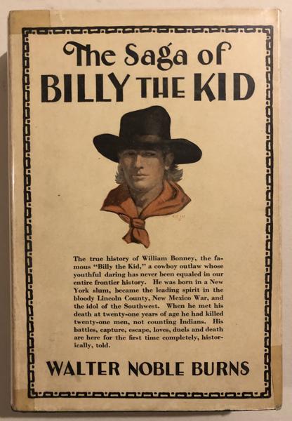 The Saga Of Billy The Kid WALTER NOBLE BURNS