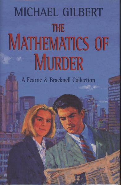 The Mathematics Of Murder. MICHAEL GILBERT