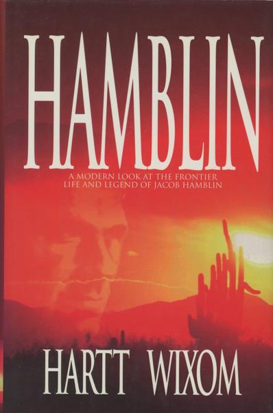 Hamblin. A Modern Look At The Frontier Life And Legend Of Jacob Hamlin HARTT WIXOM