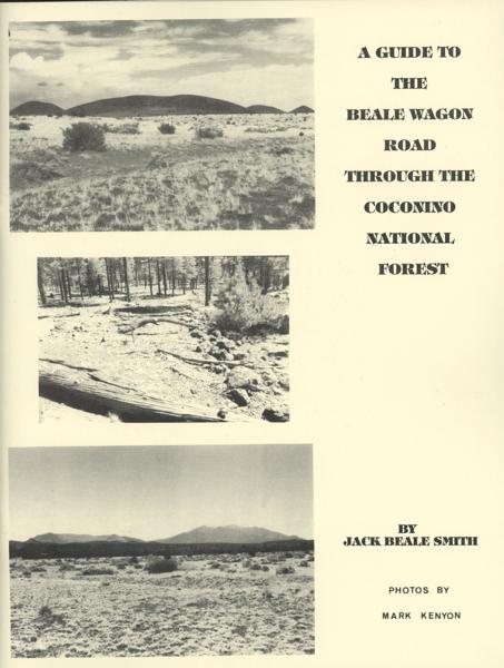 A Guide To The Beale Wagon Road Through The Coconino National Forest. JACK BEALE SMITH