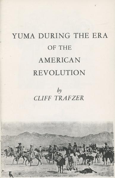 Yuma During The Era Of The American Revolution. (Cover Title) CLIFF TRAFZER