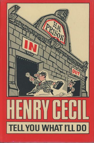 Tell You What I'Ll Do HENRY CECIL