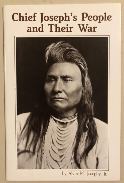Chief Joseph's People And Their War JOSEPHY, JR., ALVIN M