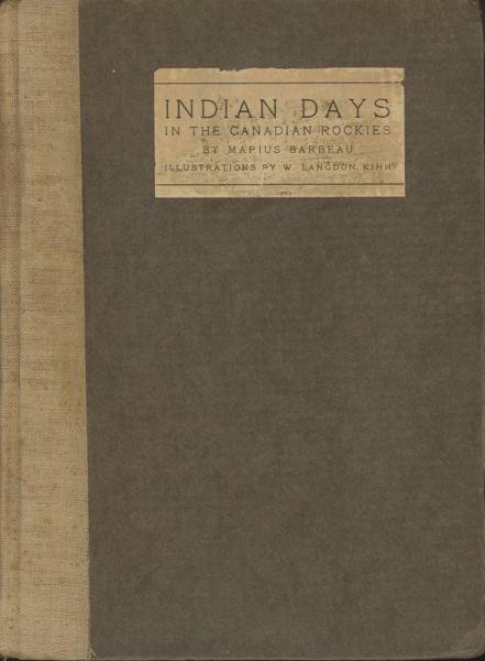 Indian Days In The Canadian Rockies. MARIUS BARBEAU