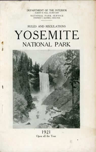 Rules And Regulations. Yosemite National Park. 1921. Open All The Year Department Of The Interior, National Park Service