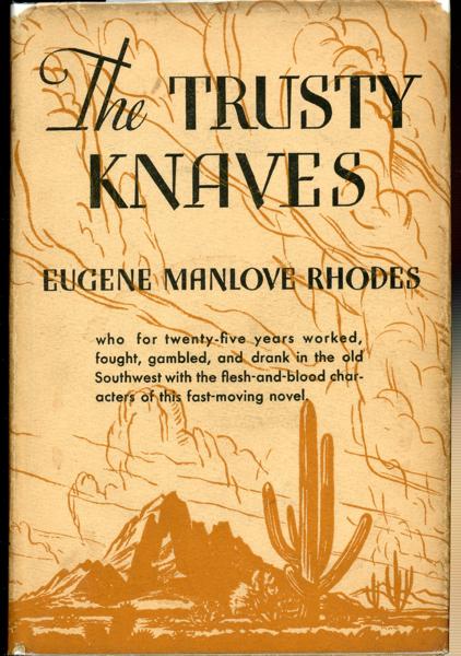 The Trusty Knaves EUGENE MANLOVE RHODES