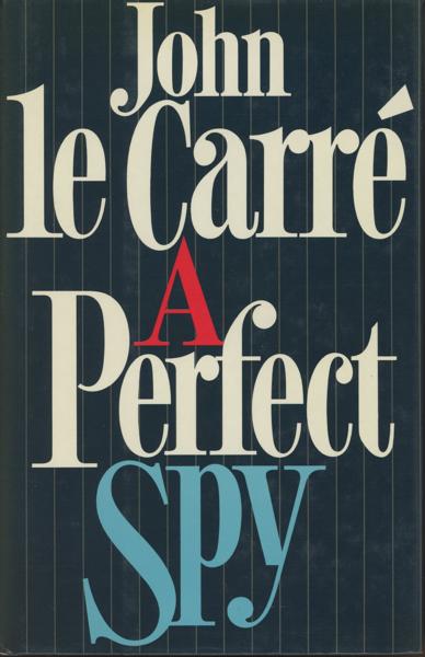 A Perfect Spy. JOHN le CARRE