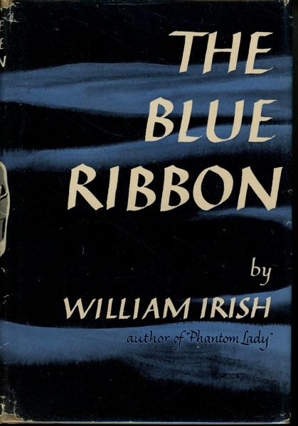 The Blue Ribbon. WILLIAM IRISH