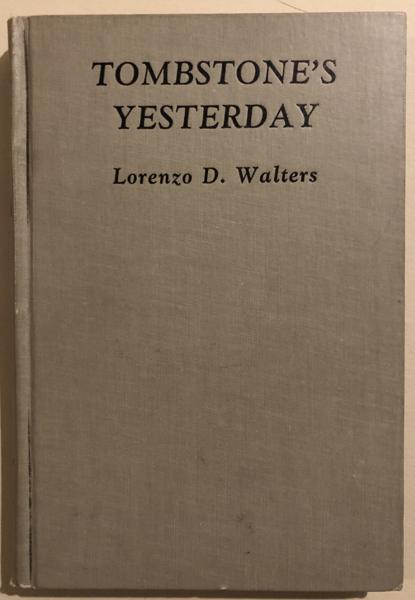 Tombstone's Yesterday LORENZO D WALTERS