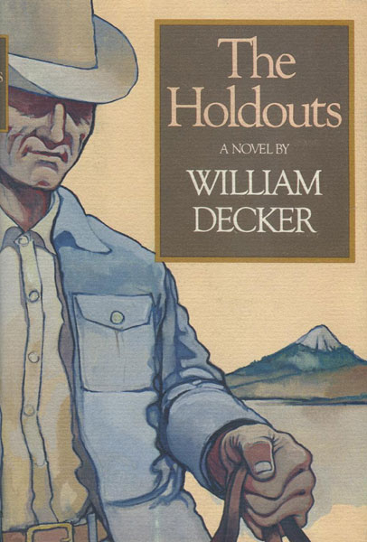 The Holdouts. WILLIAM DECKER