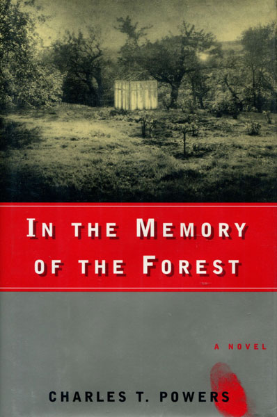 In The Memory Of The Forest. CHARLES T. POWERS