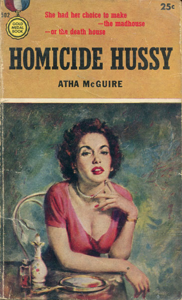 Homicide Hussy. ATHA MCGUIRE