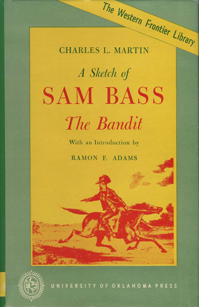 A Sketch Of Sam Bass, The Bandit. CHARLES L. MARTIN